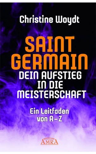 SAINT GERMAIN - Dein Aufstieg - Christine Woydt