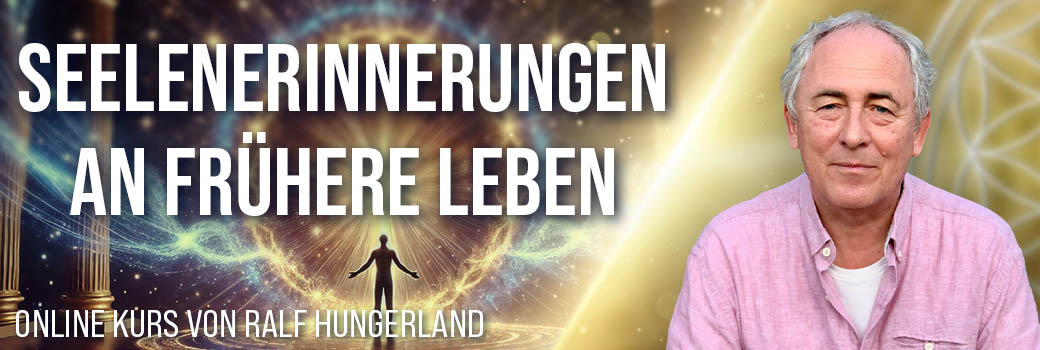 Seelenerinnerungen an Frühere Leben - Online Kurs von Ralf Hungerland