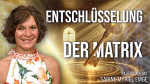 Entschlüsselung der künstlichen Matrix - Sabine Myriel Emge im Gespräch