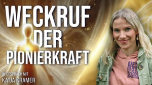 Der Weckruf Deiner Pionierkraft - Katja Kramer