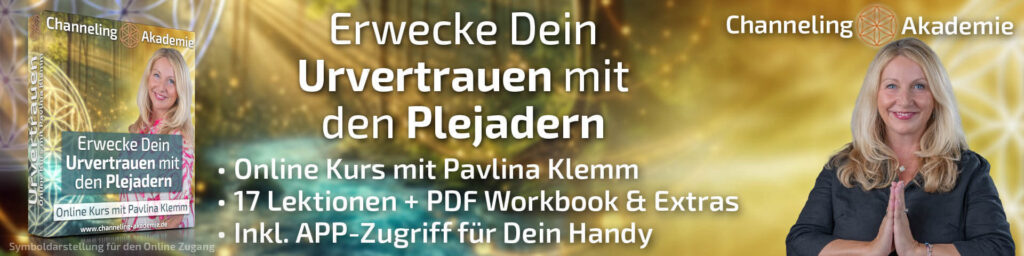 Erwecke Dein Urvertrauen mit den Plejadern - Online Kurs mit Pavlina Klemm